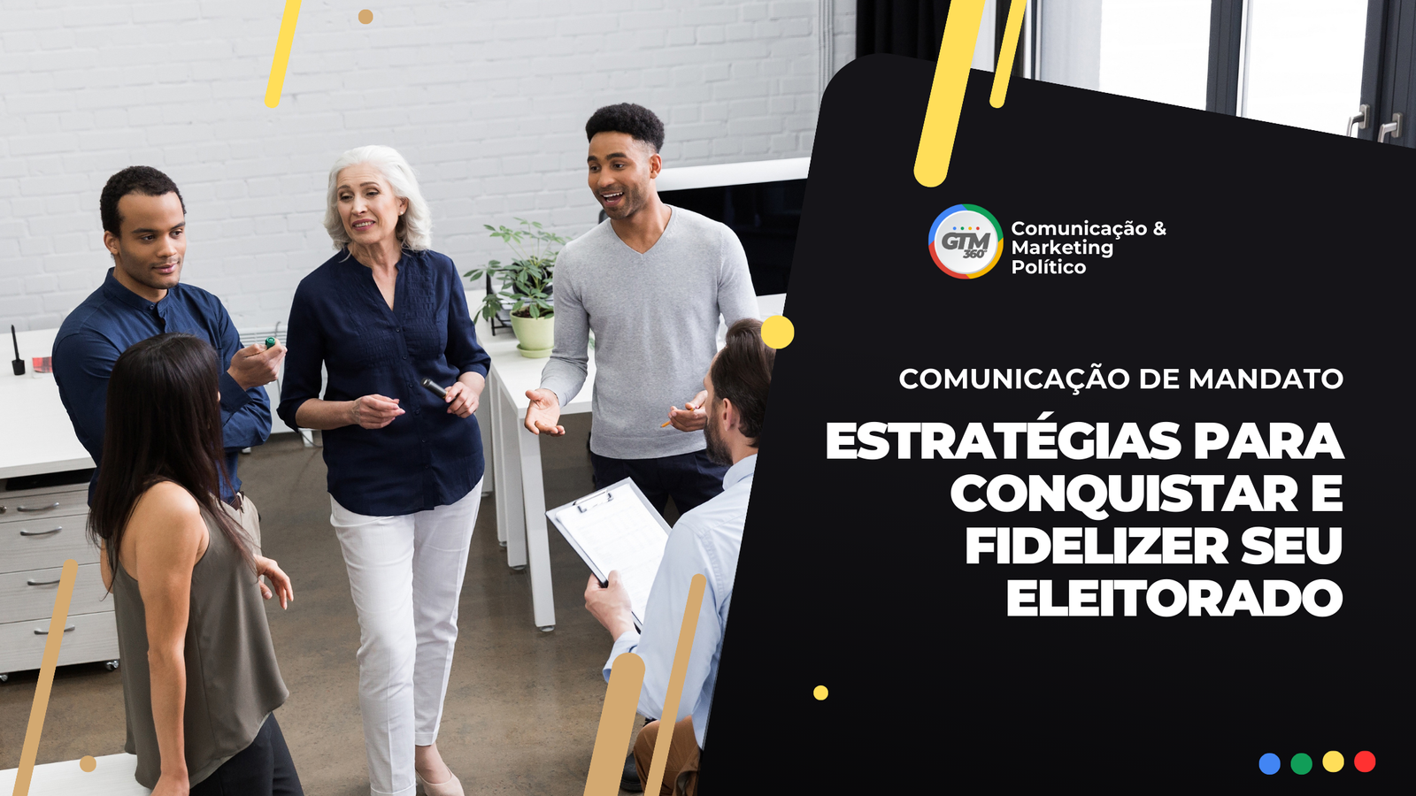 Comunicação de Mandato: Estratégias para conquistar e fidelizar seu Eleitorado.