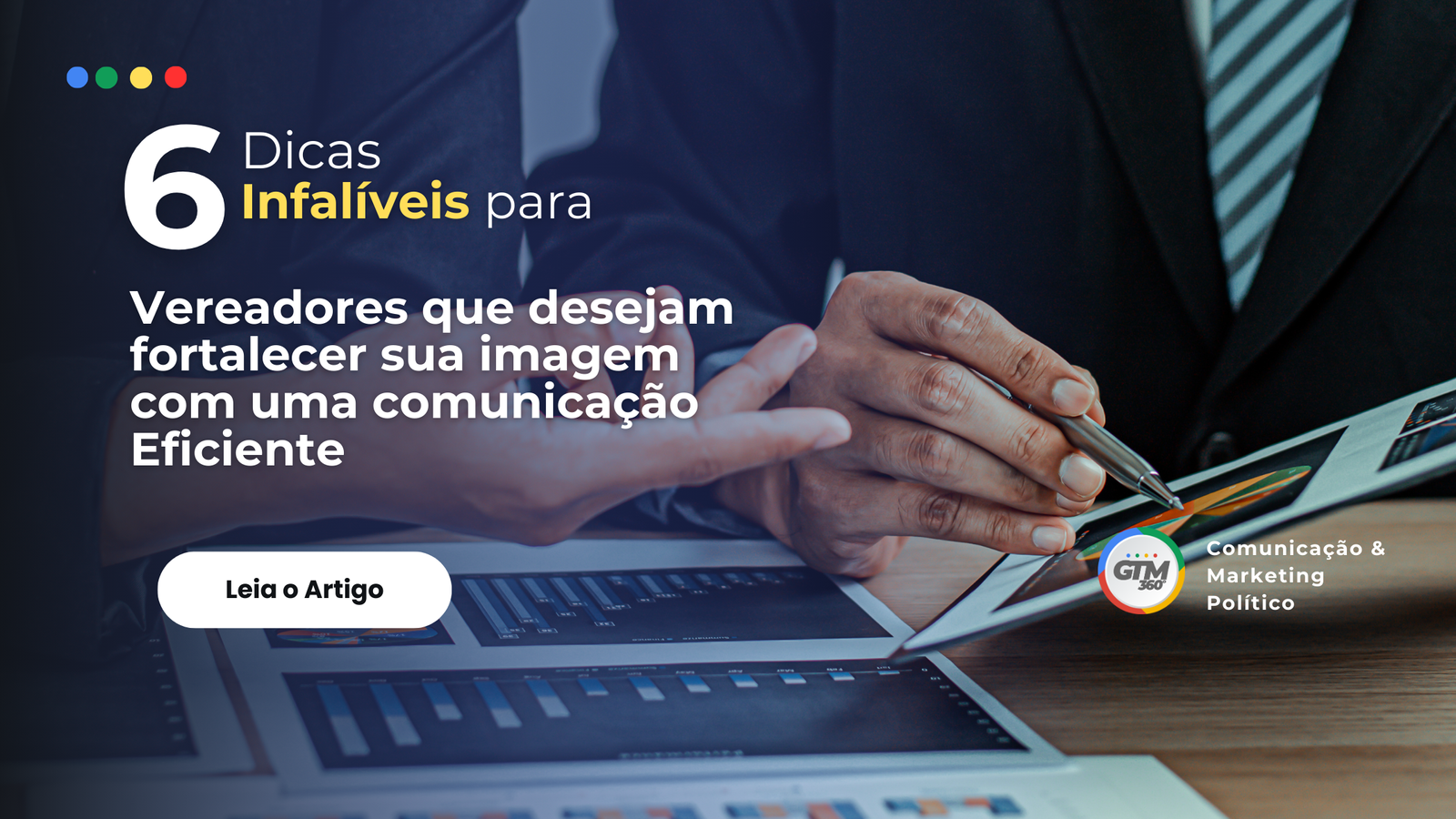 6 Dicas para Infalíveis para Vereadores que desejam fortalecer a sua imagem com uma comunicação eficiente.