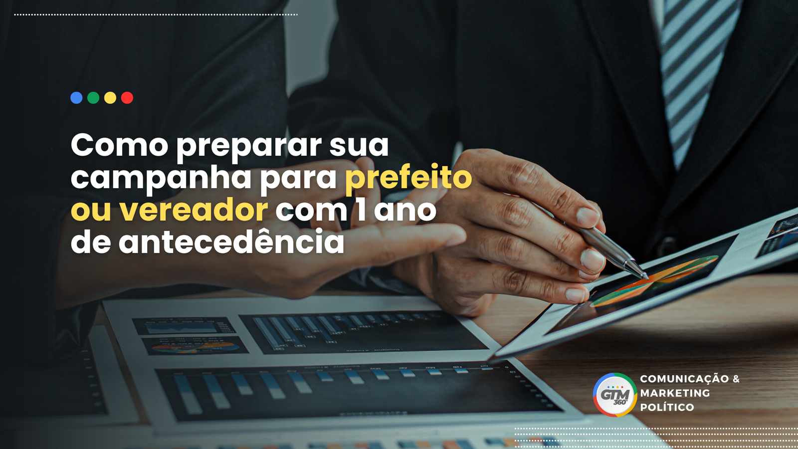 Como Preparar sua Campanha para Prefeito ou Vereador com 1 Ano de Antecedência?