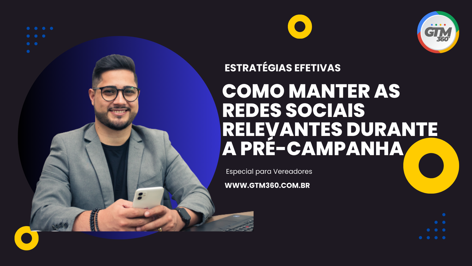 Estratégias Efetivas: Como Manter as Redes Sociais Relevantes Durante a Pré-Campanha para Vereador